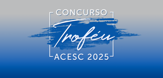 Concurso Troféu ACESC 2025